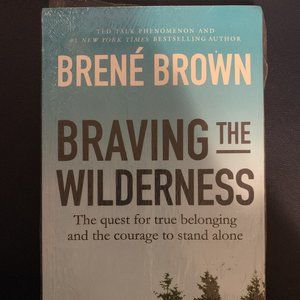 Braving the Wilderness by Brené Brown